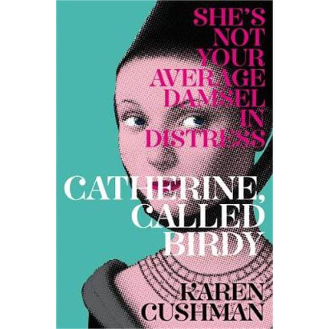 Catherine Called Birdy Paperback Karen Cushman Jarrold Norwich